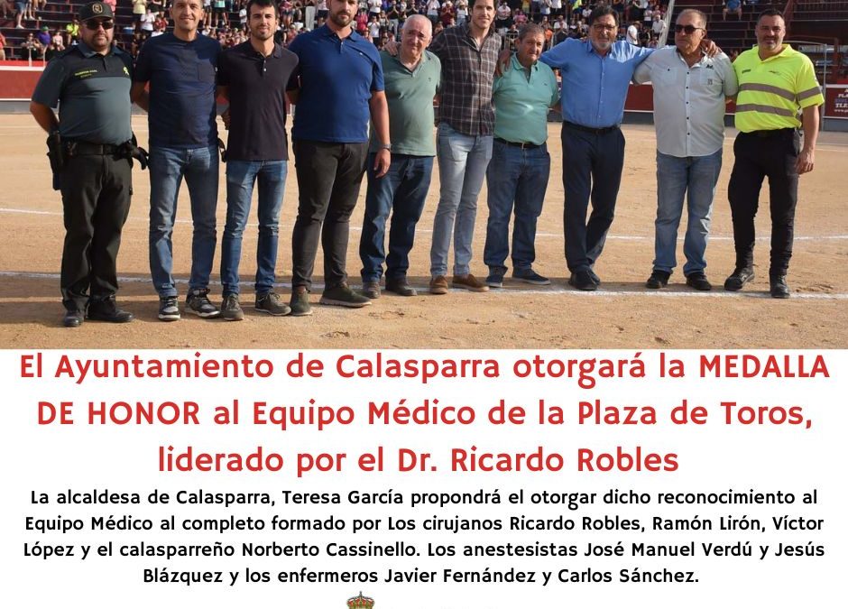 EL EQUIPO DE GOBIERNO DEL AYTO DE CALASPARRA OTORGARÁ LA MEDALLA DE HONOR AL EQUIPO MÉDICO DE LA PLAZA DE TOROS